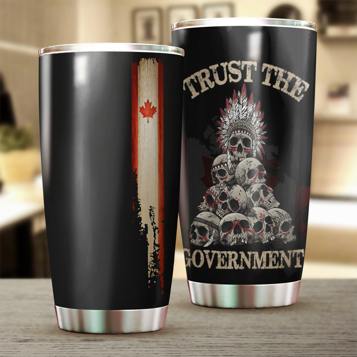 Canada Trust the Government Tumbler Gifts For Canadian Patriots