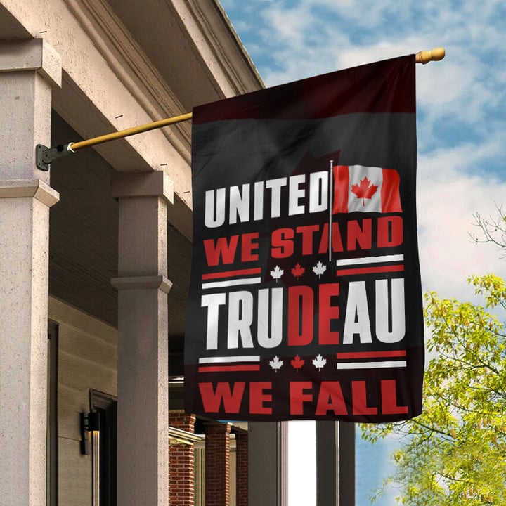 Canada United We Stand Trudeau We Fall Flag Anti Trudeau Political Flag For Canadian