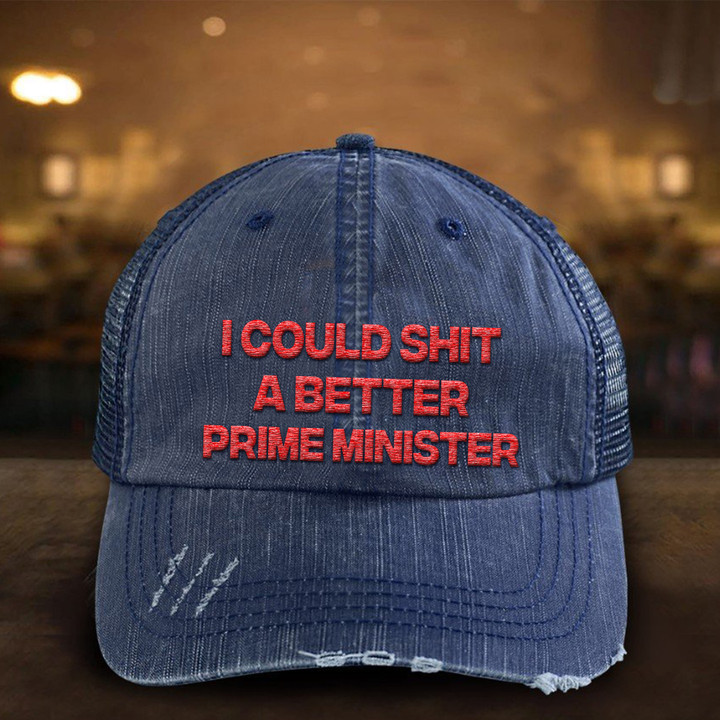Canada I Could Shit A Better Prime Minister Hat Gifts For Canadian Father