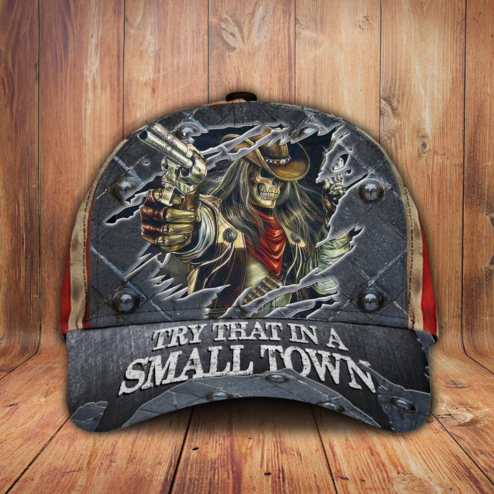 Try That In A Small Town Hat Skull Design Men's Patriotic Hats Gifts For Gun Lovers