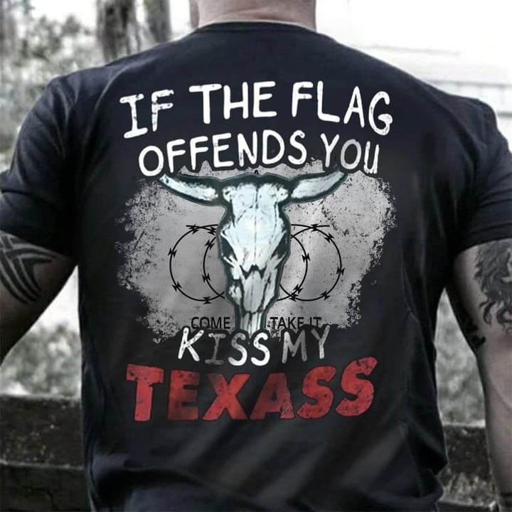 Come And Take It Razor Wire Shirt If The Flag Offends You Kiss My Texass T-Shirt