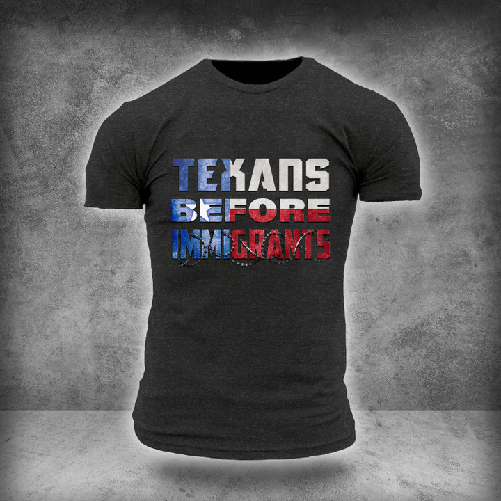 Texans Before Immigrants Shirt I Stand With Texas Shirt Texas Merch