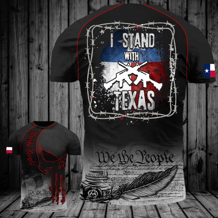 I Stand With Texas We The People Shirt Come And Take It Razor Wire Gun Texan Flag