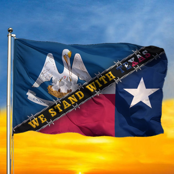 Louisiana We Stand With Texas Flag Louisiana State Backing Texas Support Flag
