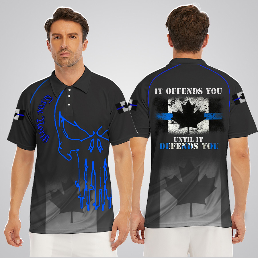 Police Merch Canada Thin Blue Line Polo Shirt It Offends You Until It Defends You S ...