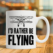 I'D Rather Be Flying Mug Pilot Gift, Pilot Mug, Pilot Coffee Cup, Aviation Gifts Gift For Birthday Christmas Anniversary Back To School