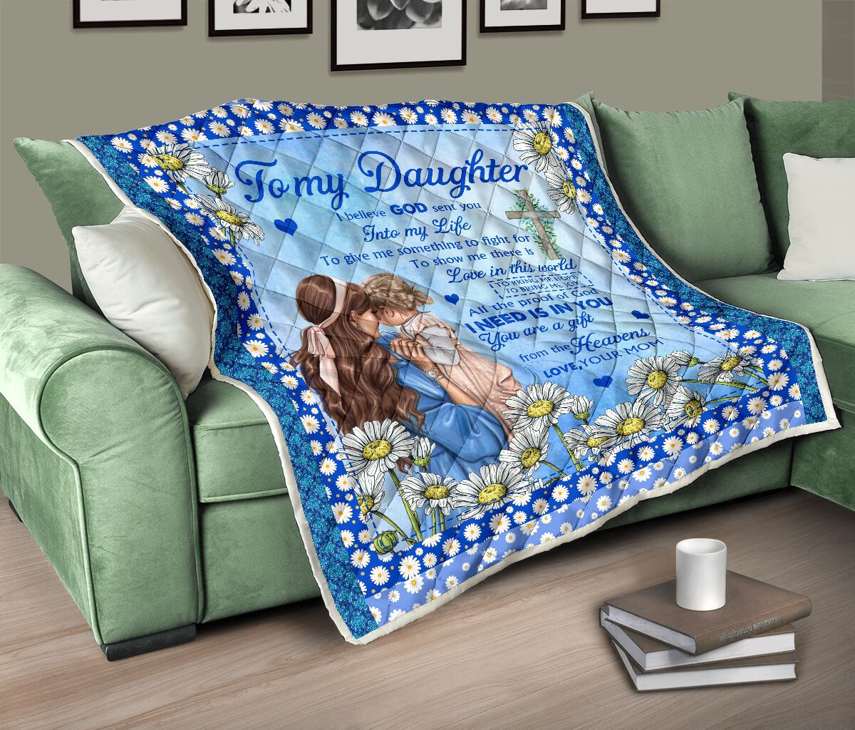 Personalized To my Daughter I Believe God Sent You From Mom Daughter And Mom At Daisy Flowers Field Quilt Blanket Great Customized Blanket Gifts For Birthday Christmas Thanksgiving
