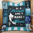 Be A Mermaid And Make Waves Quilt Blanket Great Customized Blanket Gifts For Birthday Christmas Thanksgiving
