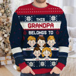 This Grandma Belongs To - Personalized Custom Ugly Christmas Sweater, All Over Print Sweatshirt