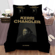 Kerri Chandler, Dj Kicks Bed Sheets Spread Duvet Cover Bedding Sets