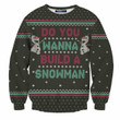 Do You Wanna Build A Snowman Frozen Ugly Sweater