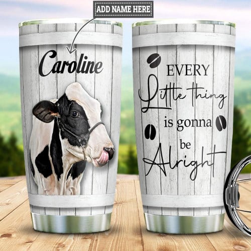 Cow Personalized Tumbler Cup Every Little Thing Is Gonna Be Alright Stainless Steel Vacuum Insulated Tumbler 20 Oz Tumbler For Husband On Valentine Anniversary Birthday Gifts For Cow Lovers