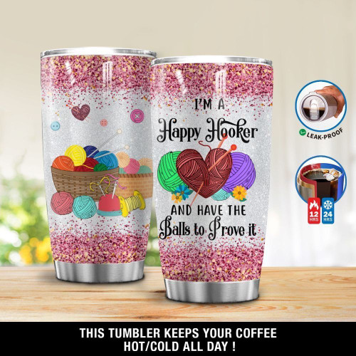 Personalized ting I'm A Happy Hooker And Have The Balls To Prove It GS-DZ1403TS Tumbler