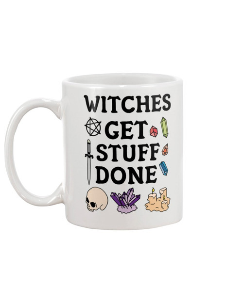Witches Get Stuff Done Mug Best Gifts For Witch Lovers On Halloween 11 Oz - 15 Oz Mug
