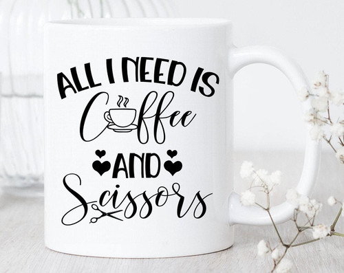 All I Need Is Coffee And Scissors Mug Barber Mug Barber Gifts Hair Salon Mug Gifts For Barber Hairstylist Mug Hairdresser Barber Coffee Mug Presents Idea For Christmas Thanksgiving