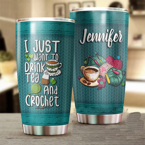 I Just Want To Drink Tea And Crochet Personalized Stainless Steel Tumbler ting Tumbler Gifts For Crochet Lover Tumbler Gift Tumbler 20 Oz Skinny Tumbler 20 Oz Wine Tumbler Mug 12 Oz