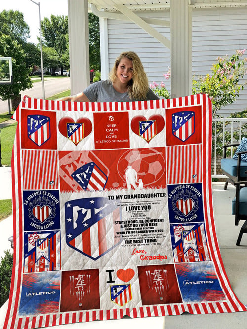 Personalized Atlético Madrid To My Granddaughter From Grandpa Stay Strong Be Confident Quilt Blanket Great Customized Gifts For Birthday Christmas Thanksgiving Perfect Gifts For Granddaughter From Grandpa