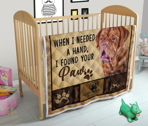 Dogue When I Needed A Hand, I Found Your Paw Quilt Blanket Great Customized Blanket Gifts For Birthday Christmas Thanksgiving