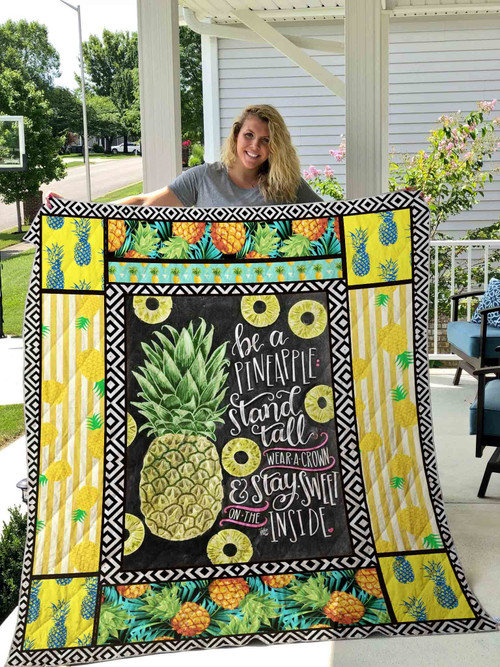 Be A Pineapples Stand Tall Wear A Crown And Stay Sweet On The Inside Quilt Blanket Great Customized Blanket Gifts For Birthday Christmas Thanksgiving