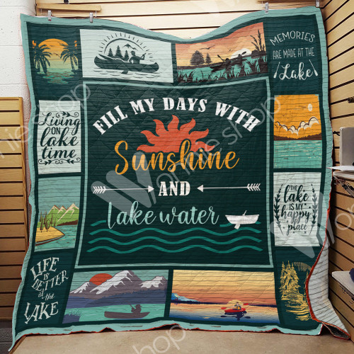 Fill My Days With Sunshine And Lake Water Quilt Blanket Great Customized Blanket Gifts For Birthday Christmas Thanksgiving