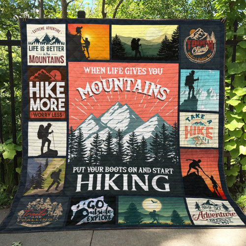 When Life Gives You Mountains Put Your Boots On And Start Hiking Quilt Blanket Great Customized Blanket Gifts For Birthday Christmas Thanksgiving