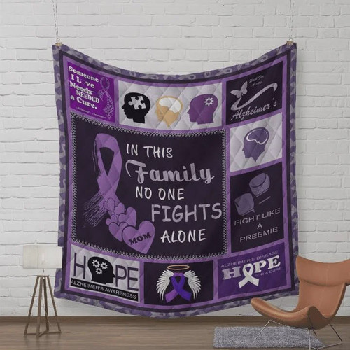 Alzheimer In This Family No One Fights Alone Quilt Blanket Great Customized Blanket Gifts For Birthday Christmas Thanksgiving