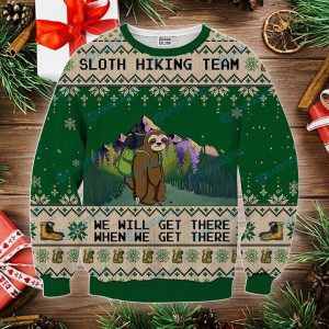 Sloth Hiking Team We Will Get There When We Get There Ugly Christmas Sweater, All Over Print Sweatshirt