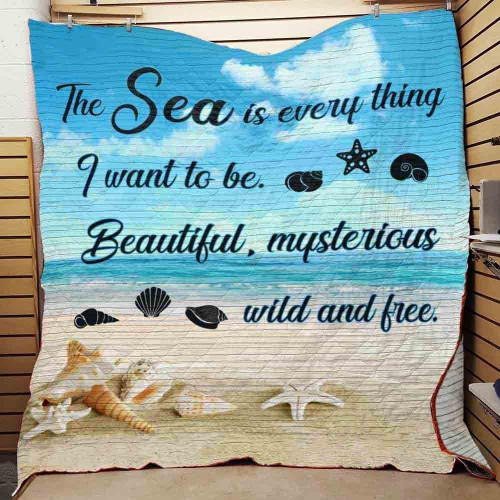 Sea Is Everything I Want To Be Beautiful Mysterious Wild And Free Quilt Blanket Great Customized Blanket Gifts For Birthday Christmas Thanksgiving