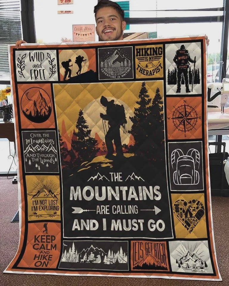 Hiking The Mountains Are Calling And I Must Go Quilt Blanket Great Customized Blanket Gifts For Birthday Christmas Thanksgiving