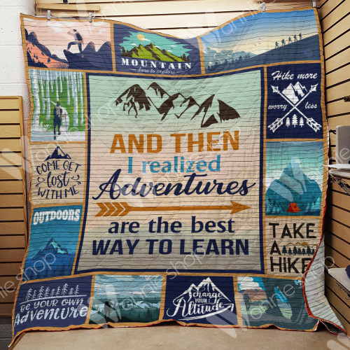 Hiking And Then I Realized Adventures Are The Best Way To Learn Quilt Blanket Great Customized Blanket Gifts For Birthday Christmas Thanksgiving