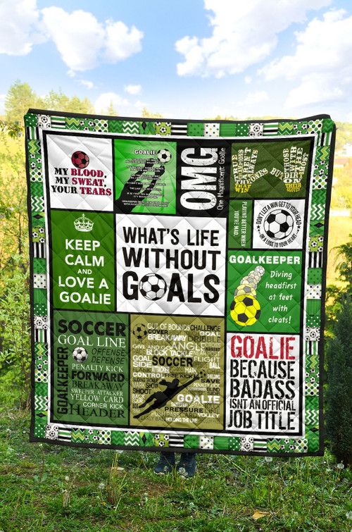 Soccer- What's Life Without Goals Quilt Blanket Great Gifts For Birthday Christmas Thanksgiving Anniversary