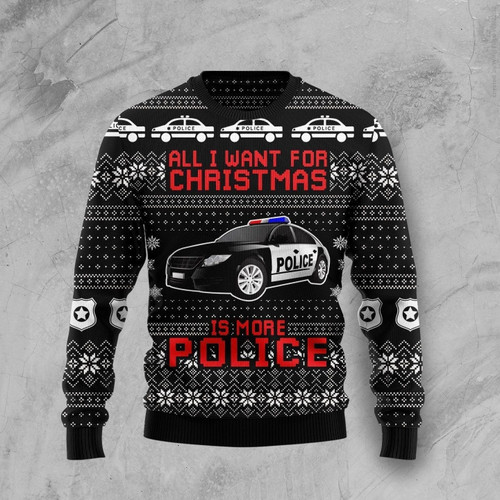 All I Want For Christmas Is More Police Ugly Christmas Sweater, All I Want For Christmas Is More Police 3D All Over Printed Sweater