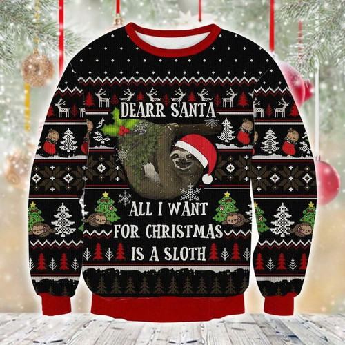Sloth All I Want Ugly Christmas Sweater