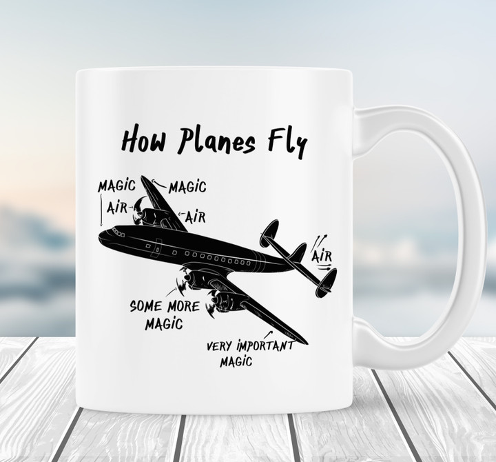 How Planes Fly Coffee Mug Pilot Mug, Gift For Pilots Aerospace Engineer Aircraft Mechanics, Best Gift Idea For Man Husband Coworkers Friend Uncles