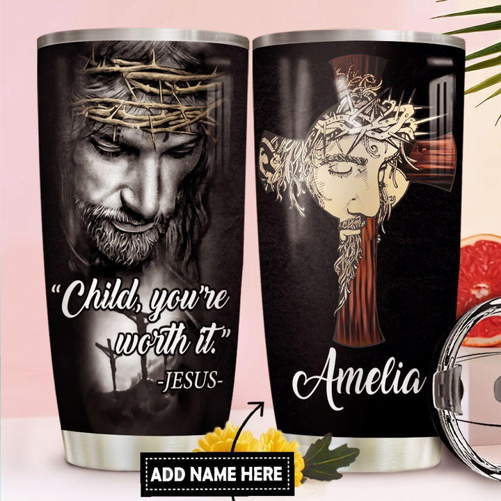 God Personalized Child You're Worth It Stainless Steel Tumbler Cup