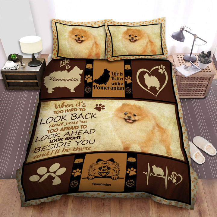 Pomeranian Look Right Beside You And I'll Be There Bed Sheets Spread Duvet Cover Bedding Sets