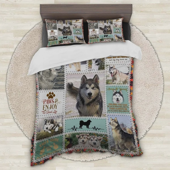 Alaskan Malamute Dog Paws And Enjoy The Good Life Cotton Bed Sheets Spread Comforter Duvet Cover Bedding Sets