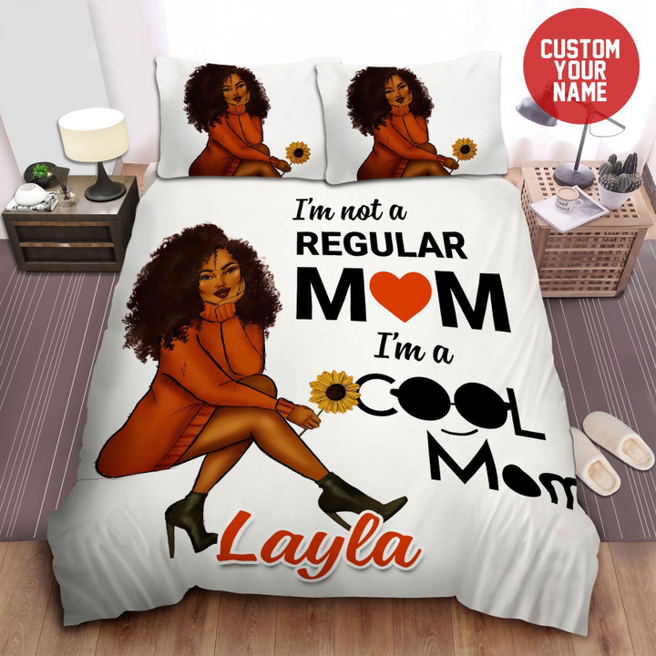 Personalized Black Mom Quote I'm Not Like A Regular Mom I'm A Cool Mom Black Girl Magic Duvet Cotton Bed Sheets Spread Comforter Duvet Cover Bedding Sets