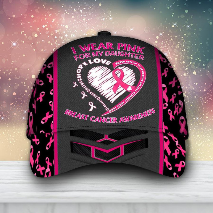 I Wear Pink For My Daughter Breast Cancer Awareness 3D Cap & Hat, 3D Baseball Cap, Classic Cap