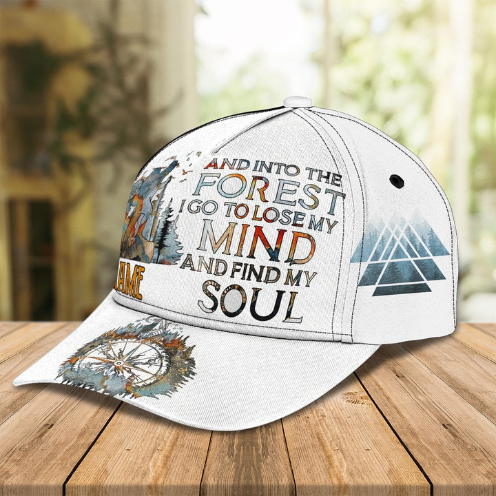 Personalized Hiking And Into The Forest I Go To Lose My Mind And Find My Soul 3D Cap & Hat, Classic Cap, 3D Baseball Cap