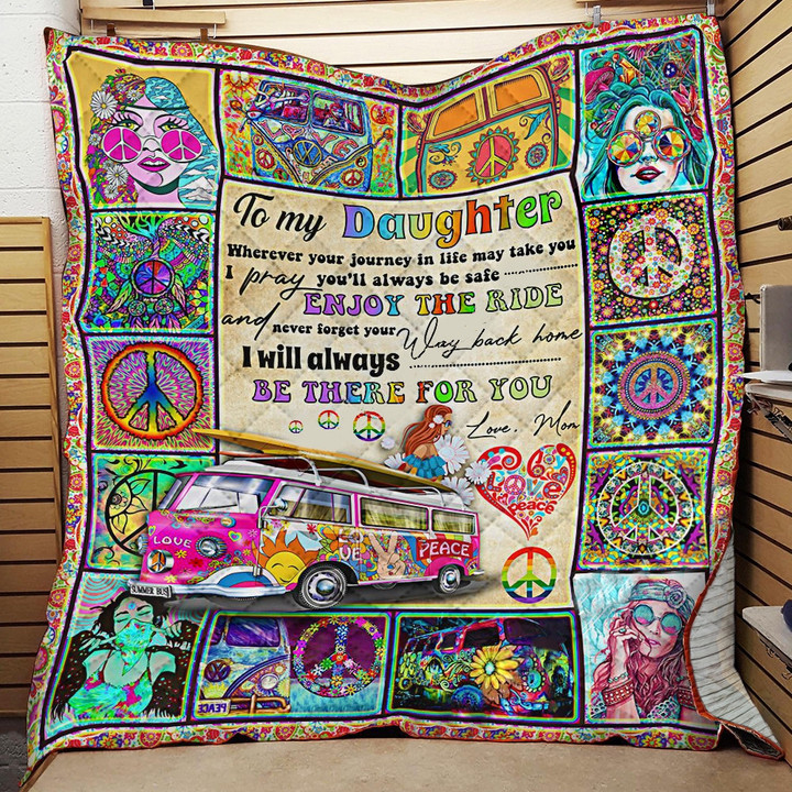 Personalized Hippie To My Daughter Quilt Blanket From Mom You Will Always Be There For You Great Customized Blanket Gifts For Birthday Christmas Thanksgiving