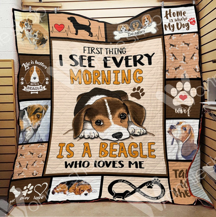 First Thing I See Every Morning Is A Beagle Who Loves Me Quilt Blanket Great Customized Blanket Gifts For Birthday Christmas Thanksgiving