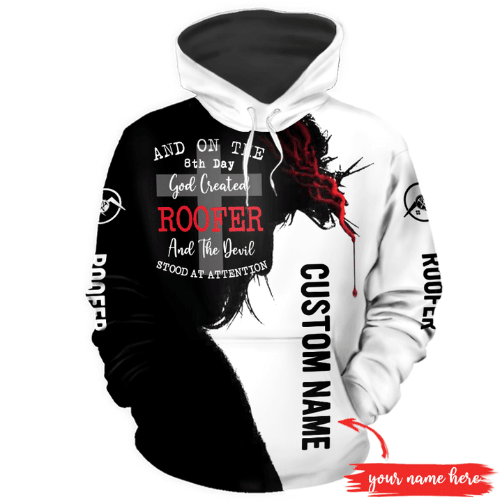 Personalized The 8th Day God Created Roofer 3d All Print Hoodie, Zip- Up Hoodie