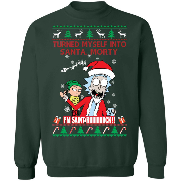 I Turned Myself Into Santa Morty I’m Saint Riiiiick Ugly Christmas Sweater, All Over Print Sweatshirt