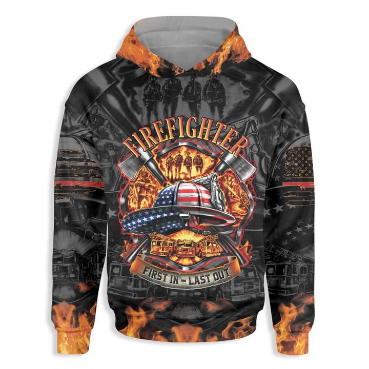 Firefighter First In Last Out 3D All Over Print Hoodie, Zip-up Hoodie