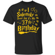 I Solemnly Swear That It's My 37th Birthday T-shirt Harry Potter Tee MT01-Bounce Tee