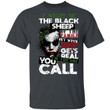 I Might Be The Black Sheep Of The Family Joker T-shirt MT03-Bounce Tee