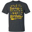 I Solemnly Swear That It's My 44th Birthday T-shirt Harry Potter Tee MT01-Bounce Tee