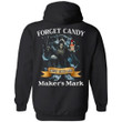 Forget Candy Just Give Me Maker's Mark Whiskey Hoodie Halloween TT08-Bounce Tee