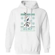 Frozen's Olaf Ugly Christmas Sweater Style Hoodie Lovely Xmas Gift MT11-Bounce Tee